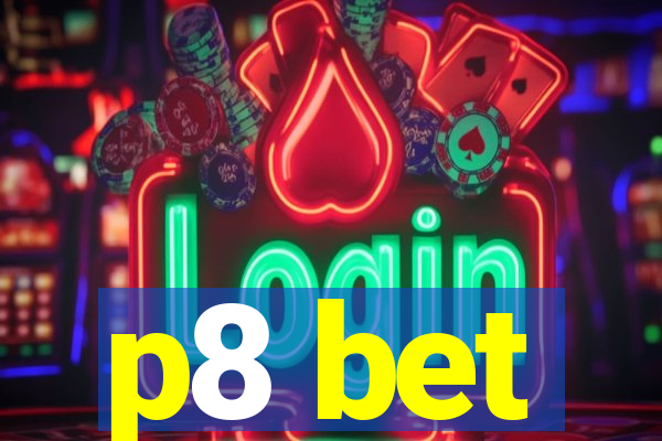 p8 bet